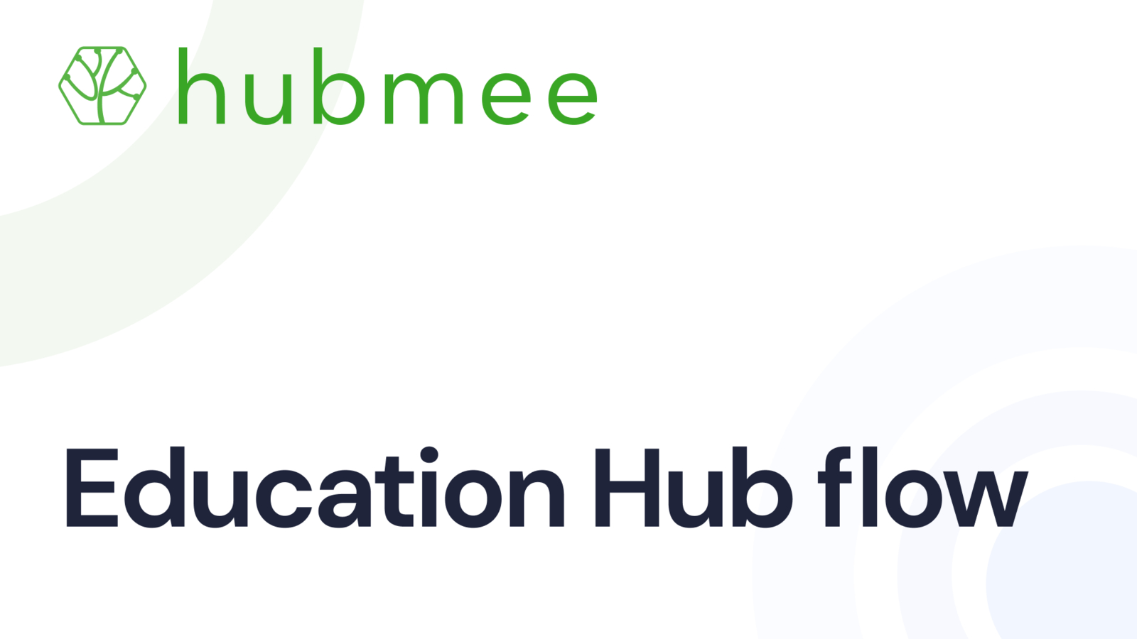 Education Hub flow