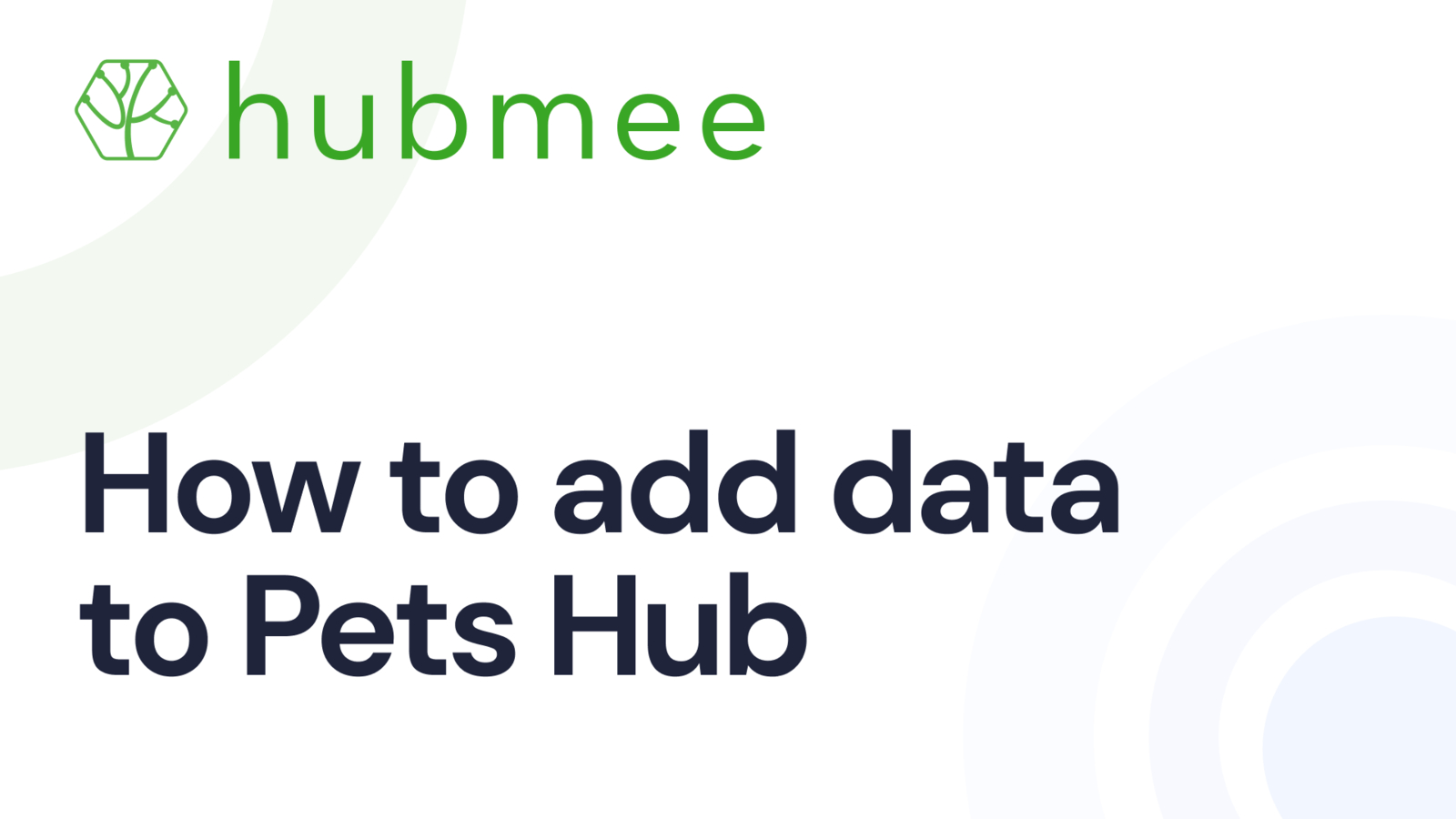 How to add data to Hubmee’s Pets Hub