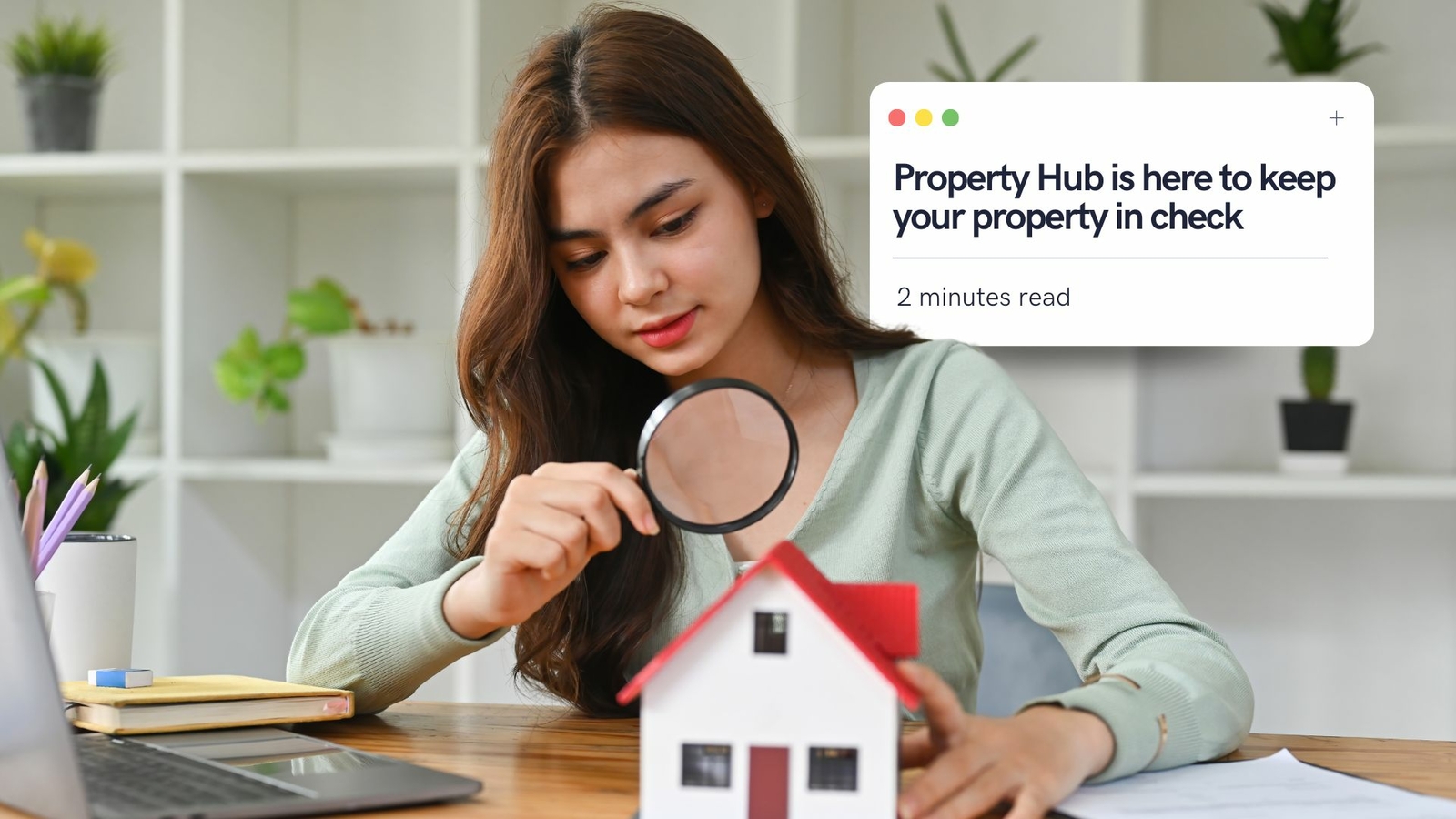Property Hub is here to keep your property in check