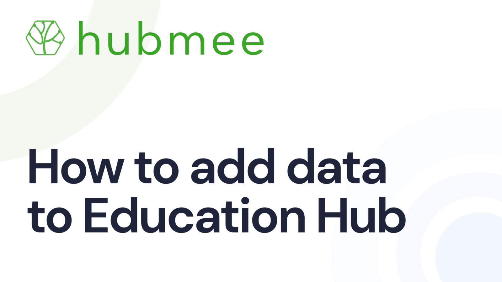 How to add data to Hubmee’s Education Hub