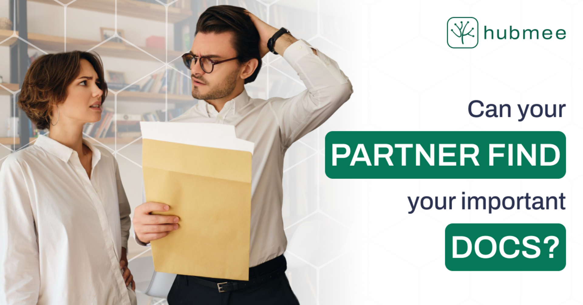 What Happens If Your Partner Can’t Find Your Important Documents Tomorrow?