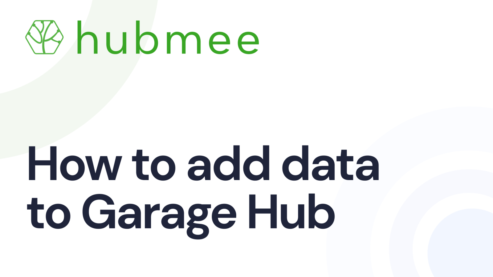 How to add data to Hubmee’s Garage Hub