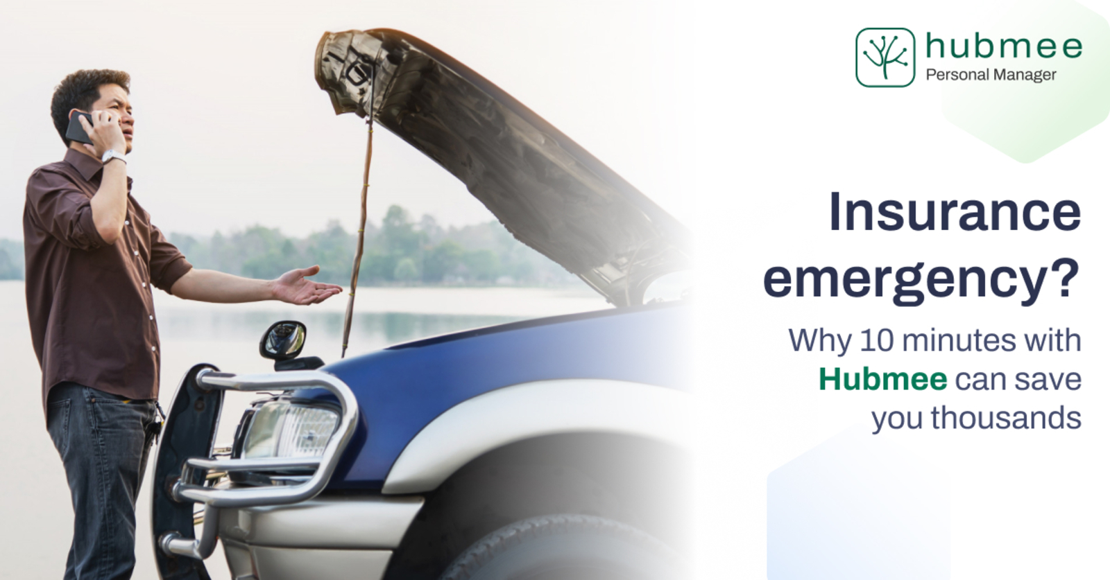 Insurance Emergency? Why 10 Minutes with Hubmee Can Save You Thousands