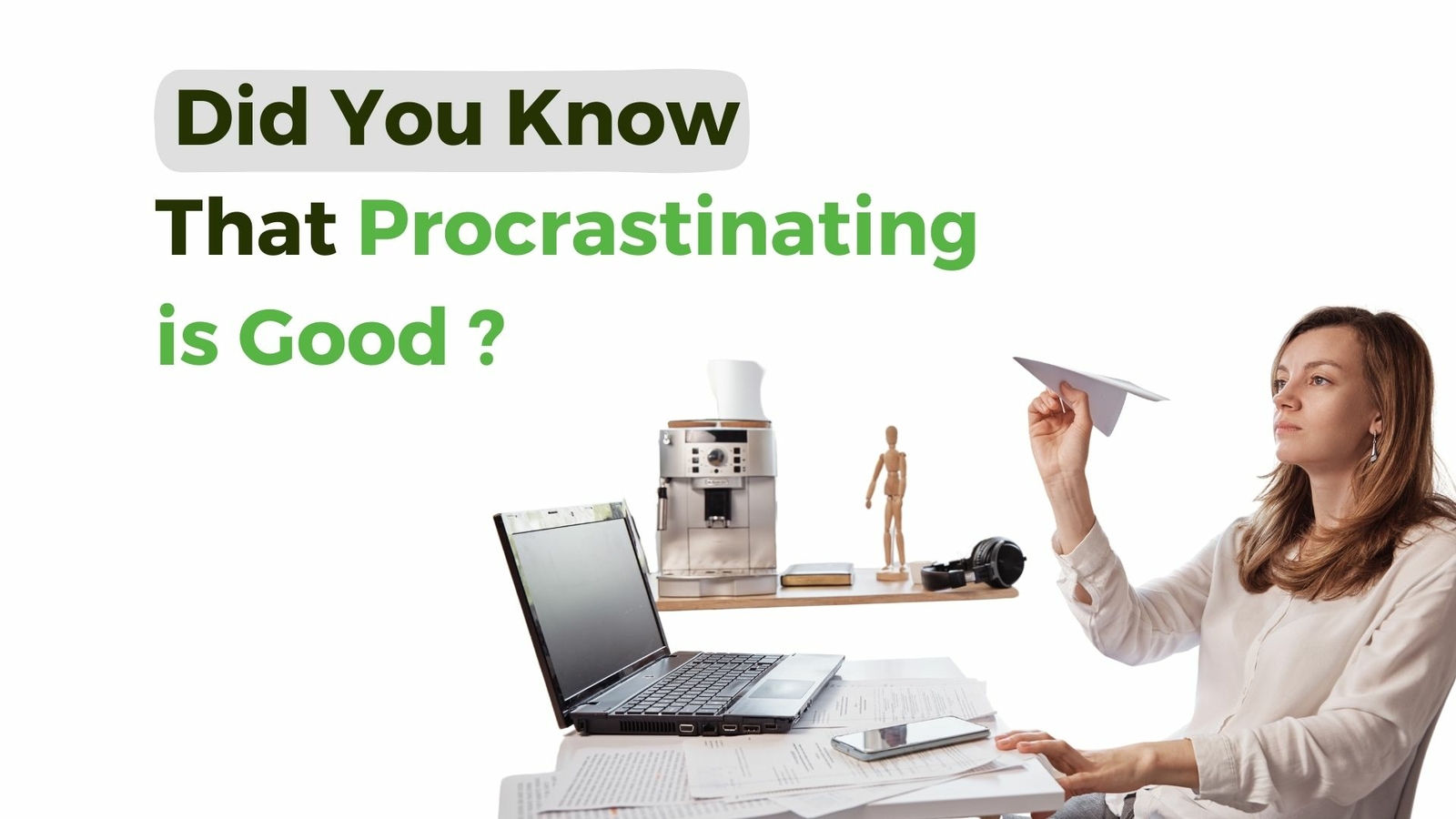 The Surprising Upside of Procrastination: Why It Isn't Always a Bad Thing
