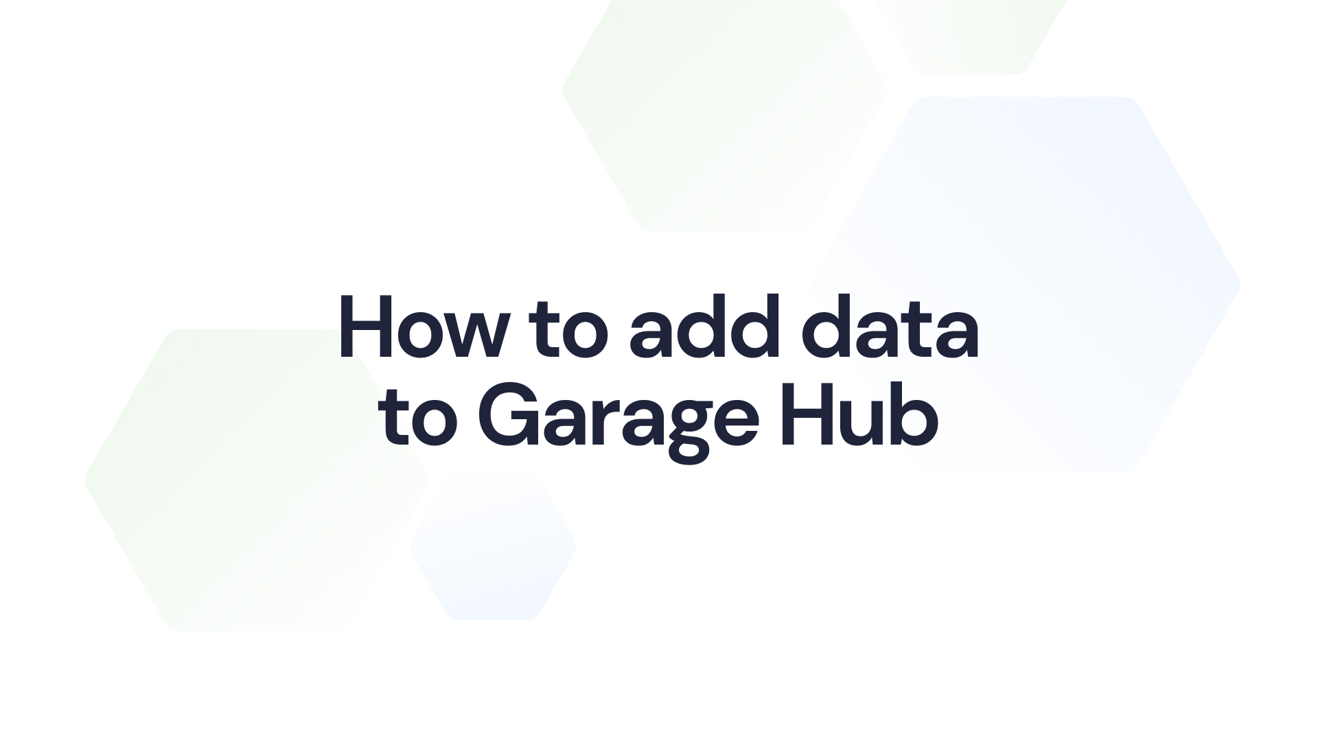 How to add data to Hubmee’s Garage Hub